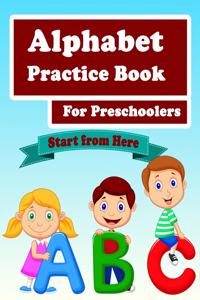 Alphabet Practice Book For Preschoolers