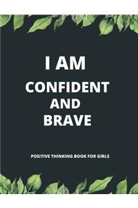 I am confident and brave