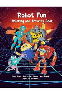 Robot Fun Coloring and Activity Book Kids Ages 4-8