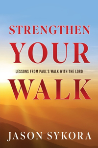 Strengthen Your Walk