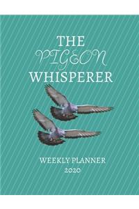 The Pigeon Whisperer Weekly Planner 2020