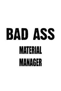 Bad Ass Material Manager