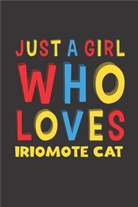 Just A Girl Who Loves Iriomote Cat: A Nice Gift Idea For Iriomote Cat Lovers Girl Women Gifts Journal Lined Notebook 6x9 120 Pages