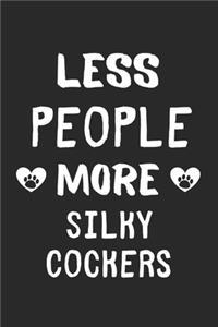 Less People More Silky Cockers