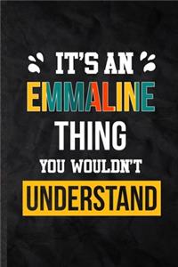 It's an Emmaline Thing You Wouldn't Understand