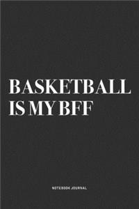 Basketball Is My BFF