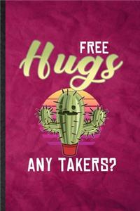 Free Hugs Any Takers