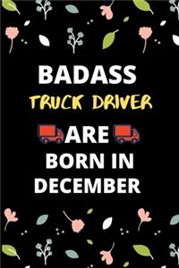 Badass Truck Driver Are Born in December