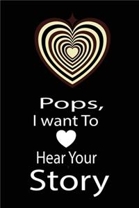 pops, I want to hear your story