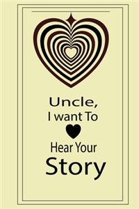 Uncle, I want to hear your story