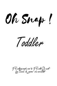 Oh Snap! Toddler Photographer's PhotoShoot log book & gear checklist