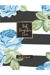Best Daughter Ever Sketchbook