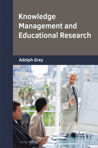 Knowledge Management and Educational Research