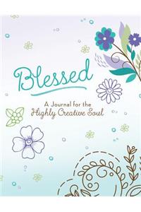 Blessed: A Journal for the Highly Creative Soul
