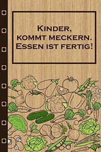Kinder, kommt meckern Essen ist fertig
