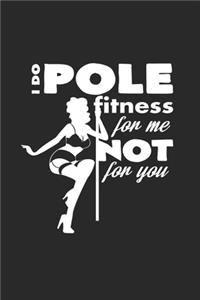 I do pole fitness for me