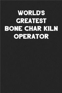 World's Greatest Bone Char Kiln Operator