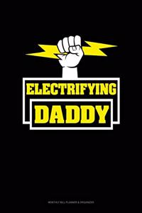 Electrifying Daddy