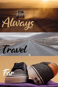 Always Travel Far