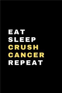 Eat Sleep Crush Cancer Repeat