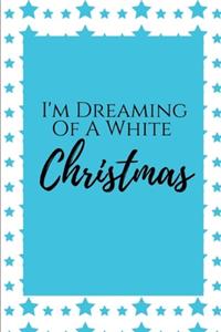 I'm Dreaming Of A White Christmas