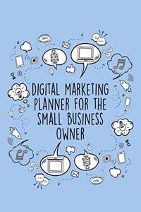 Digital Marketing Planner For The Small Business Owner