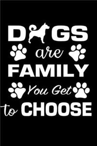 Dogs are Family You Get to Choose