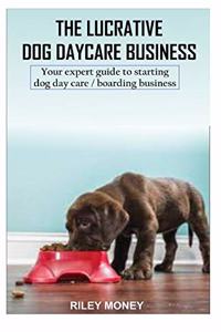 The Lucrative Dog Day Care Business