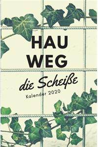 HAU WEG die Scheiße - Kalender 2020
