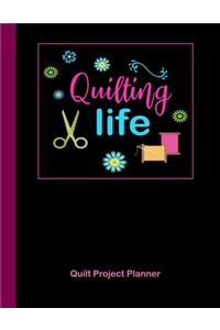 Quilting Life Quilt Project Planner