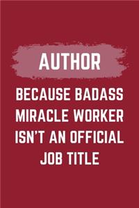 Author Because Badass Miracle Worker Isn't An Official Job Title