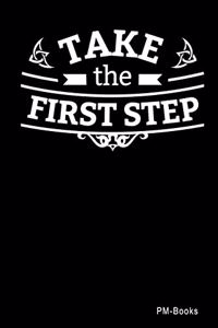 Take The First Step