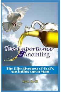 The Importance of Anointing