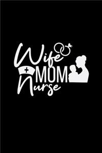 Wife Mom Nurse