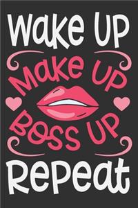 Wake Up Make Up Boss Up Repeat
