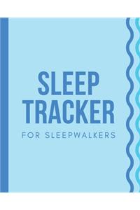 Sleep Tracker For Sleepwalkers