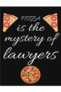 PIZZA is the mystery of lawyers