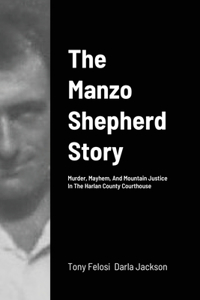 The Manzo Shepherd Story