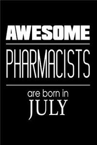 Awesome Pharmacists Are Born in July