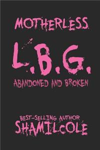 Motherless L.B.G