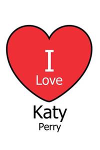 I Love Katy Perry