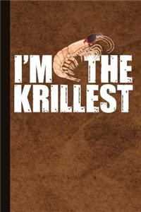 I'm the Krillest