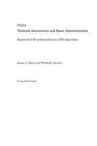 Improved 3-D Turbomachinery Cfd Algorithm