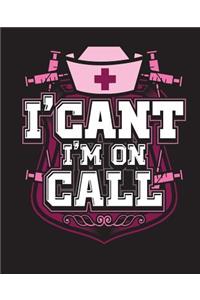 I Can't I'm On Call