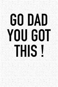 Go Dad You Got This