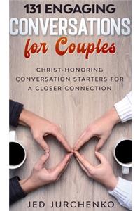 131 Engaging Conversations for Couples