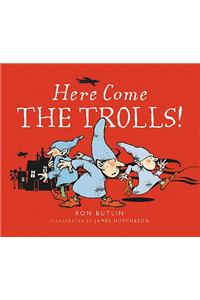 Here Come the Trolls