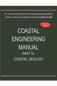 Coastal Engineering Manual Part IV