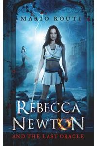 Rebecca Newton and the Last Oracle