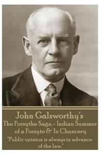 John Galsworthy's The Forsyte Sage - Indian Summer of a Forsyte & In Chancery